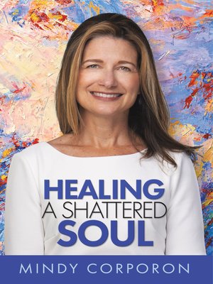 cover image of Healing a Shattered Soul